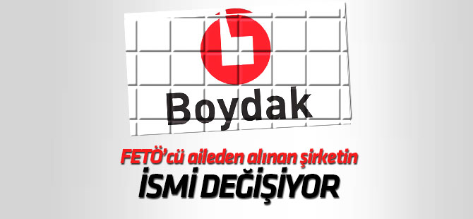 Boydak Holding’in ismi değişecek