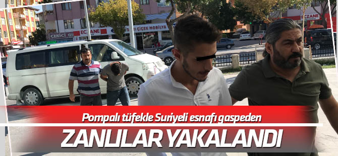 Konya'da Suriyeli esnafı pompalıyla gaspeden zanlılar yakalandı