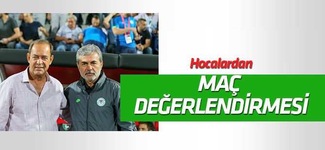 Kocaman ve İldiz'den maç değerlendirmesi