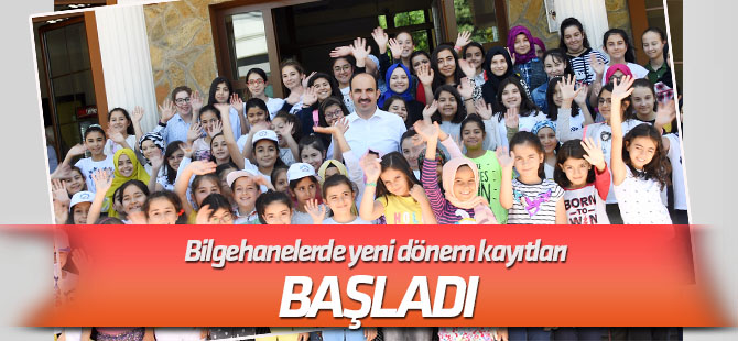 Bilgehanelerde yeni dönem kayıtları başladı