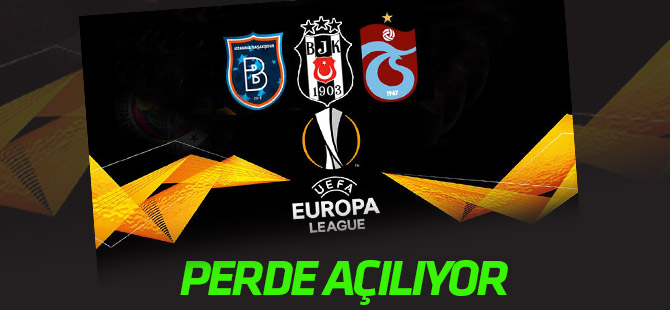 UEFA Avrupa Ligi'nde Beşiktaş, Trabzonspor ve Başakşehir sahne alıyor