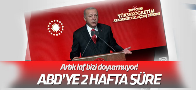 Cumhurbaşkanı Erdoğan'dan ABD'ye 2 hafta süre