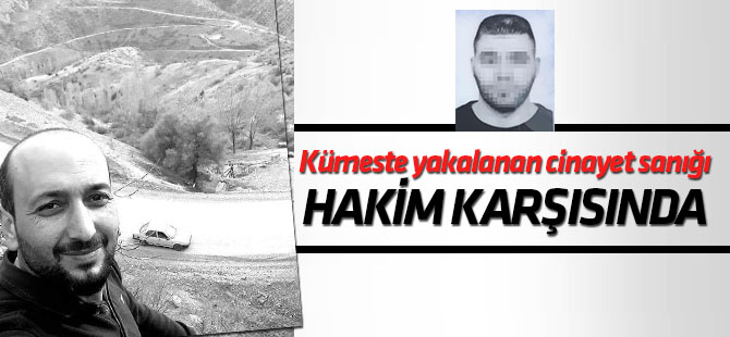 Kümeste saklanırken yakalanan cinayet sanığı hakim karşısında