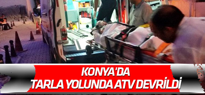 Konya'da tarla yolunda ATV devrildi: 2 yaralı