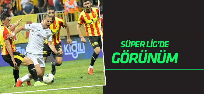 Süper Lig'de görünüm