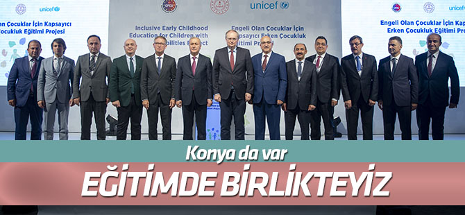 "Eğitimde Birlikteyiz" projesi başladı! Konya da var