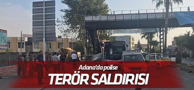 Adana'da terör saldırısı