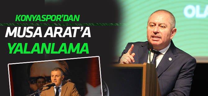 Konyaspor'dan Musa Arat'a yalanlama