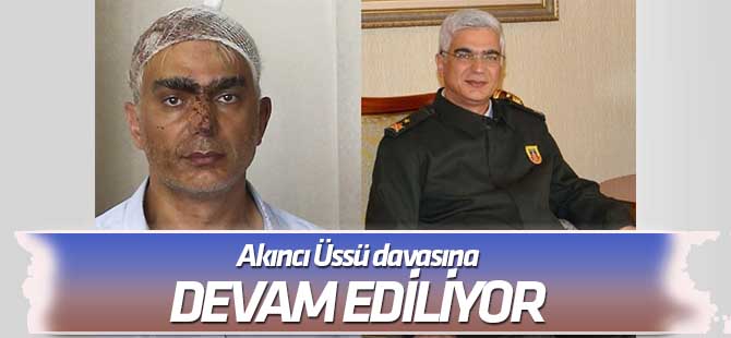 Akıncı Üssü davasına devam edildi