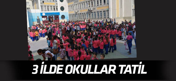 3 ilde eğitime ara verildi