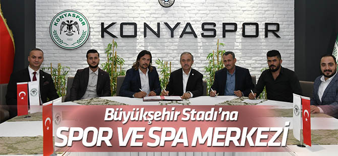 Konya Büyükşehir Stadı'na spor ve SPA merkezi yapılacak
