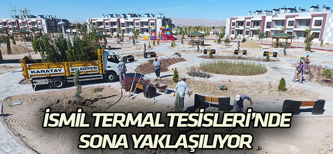 İsmil Termal Tesisleri’nin çevre düzenlemesi yapılıyor