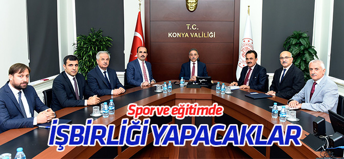 Konya'da kurumlar arasında işbirliği