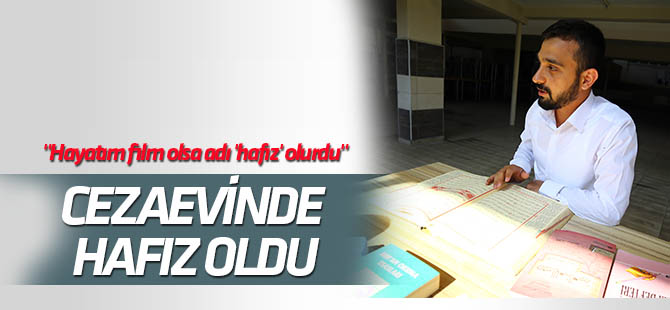Cezaevinde 15 ayda Kur'an'ı ezberledi