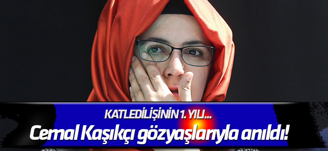 Katledilişinin 1. yılı... Cemal Kaşıkçı gözyaşlarıyla anıldı!