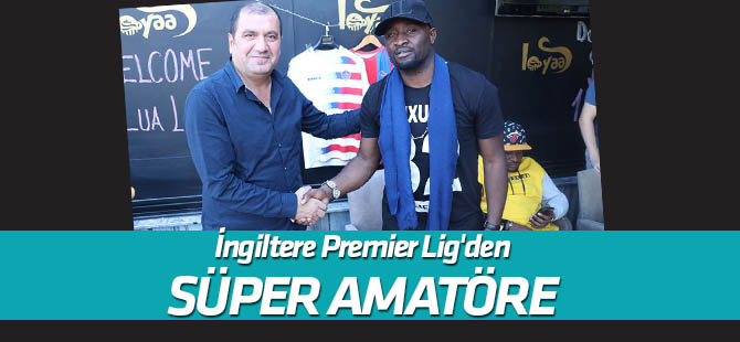 LuaLua, Süper Amatör takımına transfer oldu