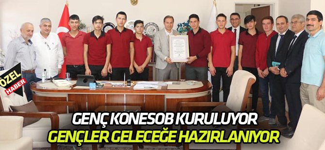 Genç KONESOB kuruluyor  Gençler geleceğe hazırlanıyor