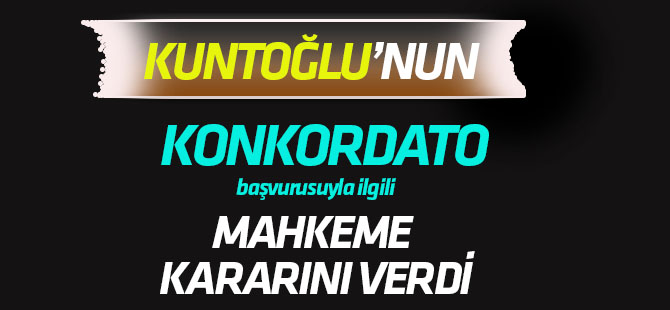 Konya'da, Kuntoğlu'nun" Konkordato" başvurusuyla ilgili mahkeme kararını verdi