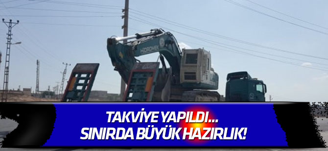 Takviye yapıldı... Sınırda büyük hazırlık!