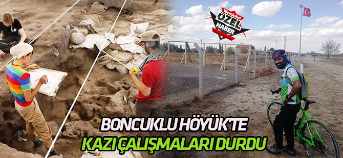 Çatalhöyük’ün atası  Boncuklu Höyük'te kazı çalışmaları durdu