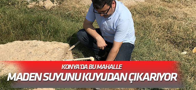 Bu mahalle maden suyunu kuyudan çıkarıyor