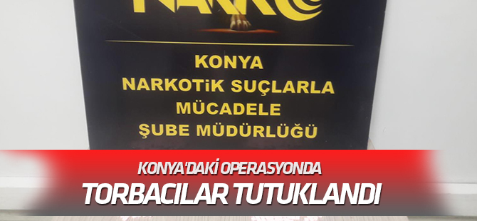Torbacılar tutuklandı
