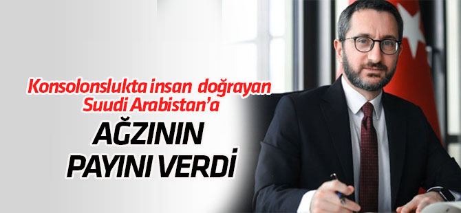 Altun, Suudi Arabistan'ın ağzının payını böyle verdi!