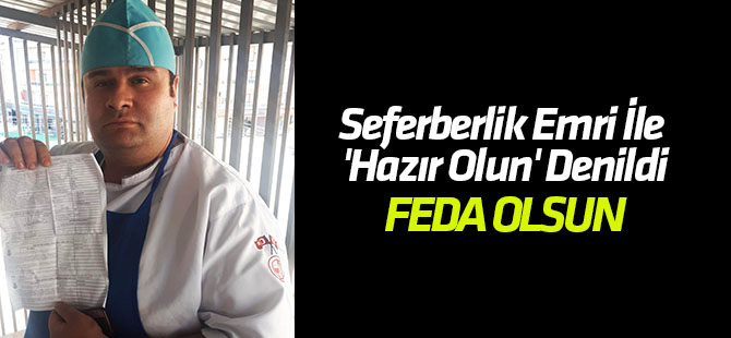 Harekat başladı SEFERBERLİK EMRİ İLE 'HAZIR OLUN' DENİLDİ