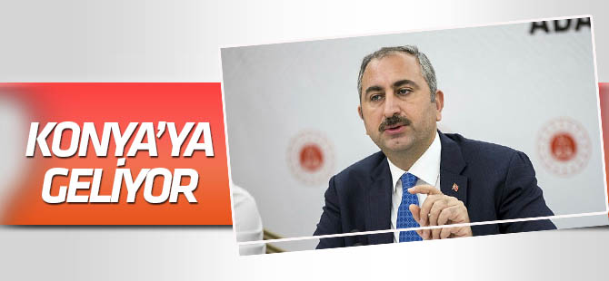Adalet Bakanı Gül, Konya’ya geliyor