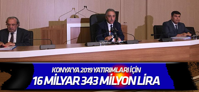 2019 yatırımları 16 milyar 343 milyon lira