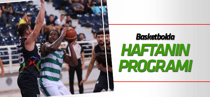 Basktbolda haftanın programı