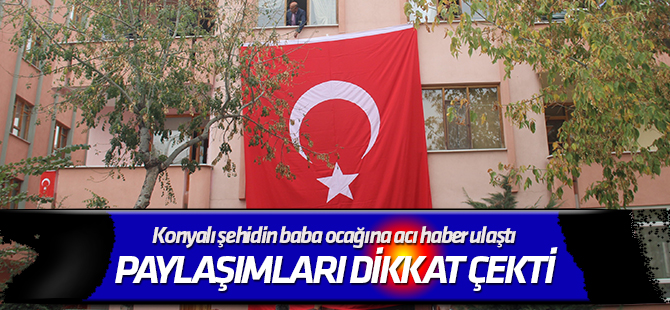 Konyalı şehidin baba ocağına acı haber ulaştı