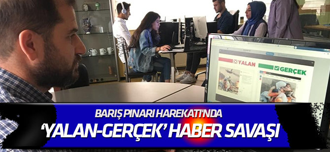 Barış Pınarı Harekatı'nda ‘Yalan-Gerçek’ haber savaşı