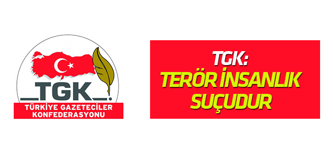 TGK: Terör İnsanlık Suçudur
