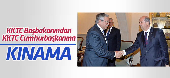 KKTC Başbakanı Tatar’dan Cumhurbaşkanı Akıncı’ya kınama