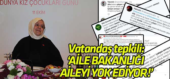 Vatandaş tepkili:  AİLE BAKANLIĞI AİLEYİ YOK EDİYOR!