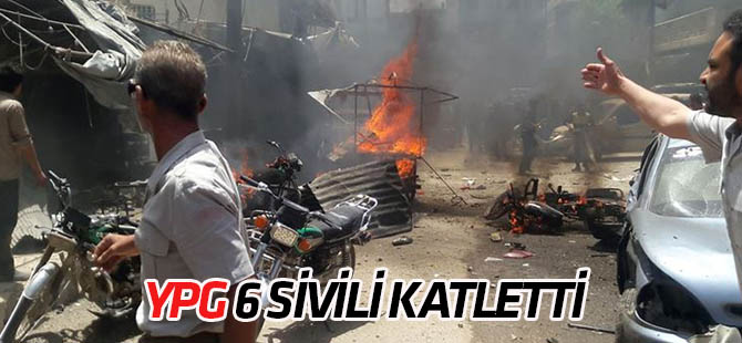 Terör örgütü YPG/PKK'nın düzenlediği saldırılarda 6 sivil hayatını kaybetti