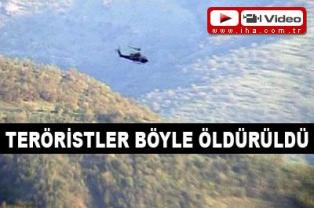 Teröristler böyle öldürüldü! VİDEO