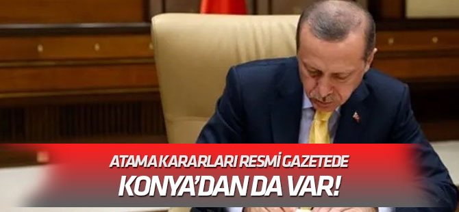 Önemli görevlere yeni isimler Atama ve görevden alma kararları Resmi Gazete'de!