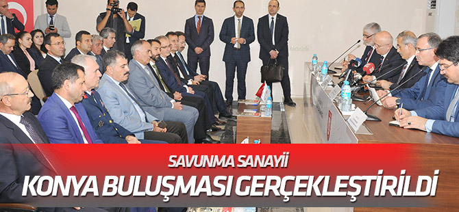 Savunma Sanayii Konya Buluşması gerçekleştirildi