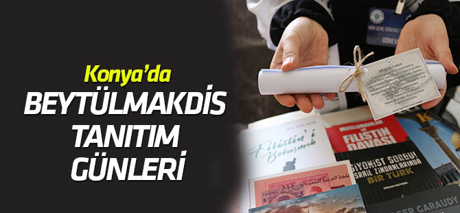 Konya'da "Beytülmakdis Tanıtım Günleri"