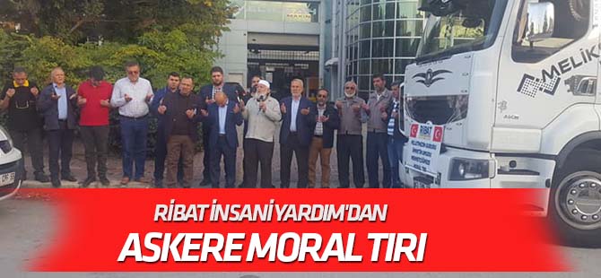 Ribat'tan askere moral tırı