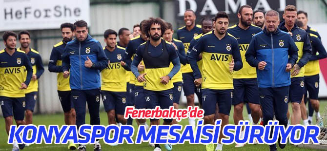Fenerbahçe'de Konyaspor maçı hazırlıkları