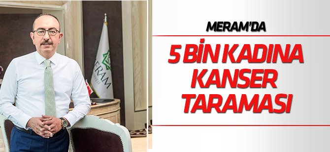 Meram'da 5 bin kadına kanser taraması