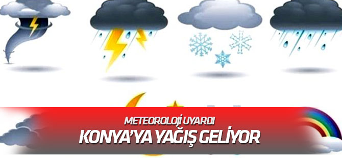 Konya'ya yağış geliyor!