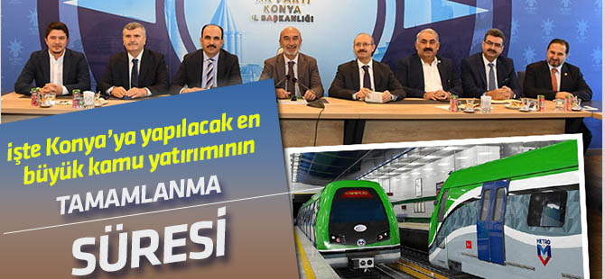 Konya metrosu 4 yılda tamamlanacak
