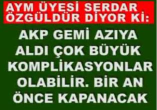 TSK rahatsız AKP'yi kapatacağız