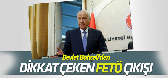 Bahçeli: FETÖ'nün siyasi uzantıları konusunda mesafe alınamaması soru işareti!
