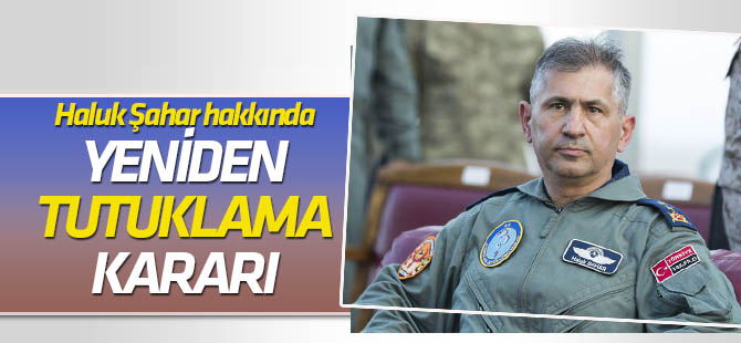 Haluk Şahar hakkında yeniden tutuklama kararı