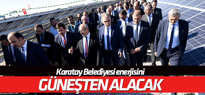 Karatay Belediyesi elektrik ihtiyacını GES'ten karşılayacak